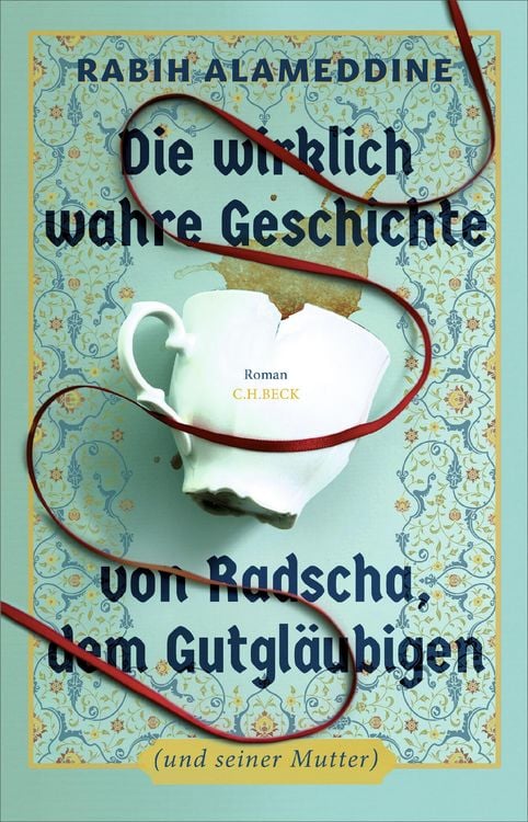 Produktbild: Die wirklich wahre Geschichte von Radscha, dem Gutgl&auml;ubigen (und seiner Mutter)