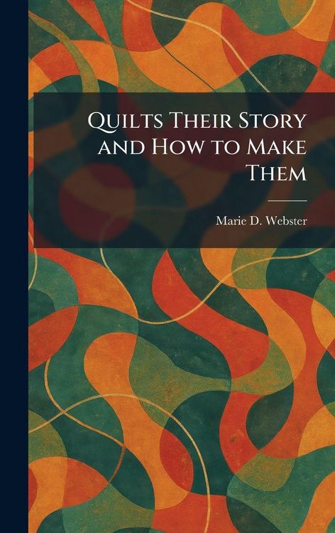 Produktbild: Quilts Their Story and How to Make Them