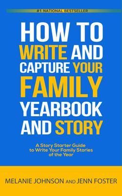 Produktbild: How to Write and Capture Your Family Yearbook and Story