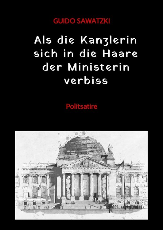 Produktbild: Als die Kanzlerin sich in die Haare der Ministerin verbiss