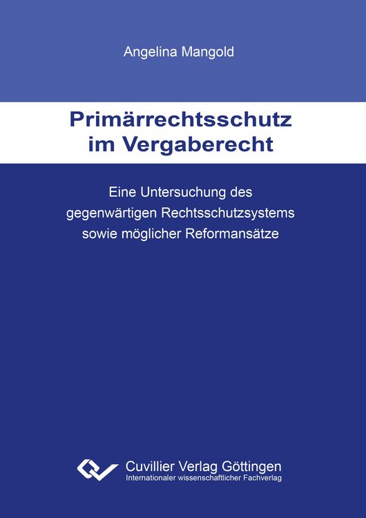 Produktbild: Prim&auml;rrechtsschutz im Vergaberecht. Eine Untersuchung des gegenw&auml;rtigen Rechtsschutzsystems sowie m&ouml;glicher Reformans&auml;tze