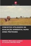Produktbild: Conceitos Utilizados Na Avalia&ccedil;&atilde;o Ambiental Numa Zona Protegida