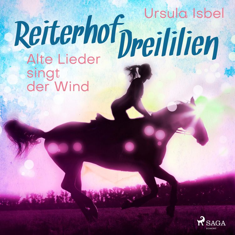 Produktbild: Alte Lieder singt der Wind - Reiterhof Dreililien 5 (Ungek&uuml;rzt)