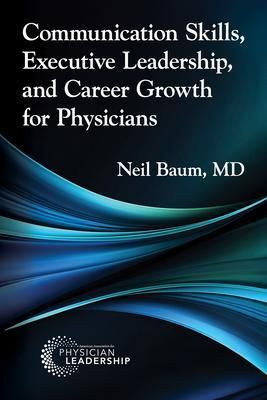 Produktbild: Communication Skills, Executive Leadership, and Career Growth for Physicians