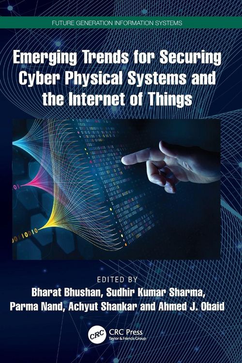 Produktbild: Emerging Trends for Securing Cyber Physical Systems and the Internet of Things