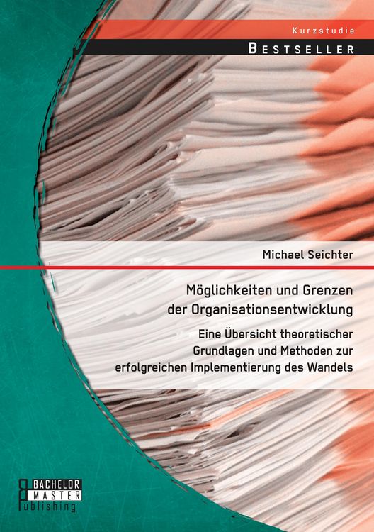 Produktbild: M&ouml;glichkeiten und Grenzen der Organisationsentwicklung: Eine &Uuml;bersicht theoretis