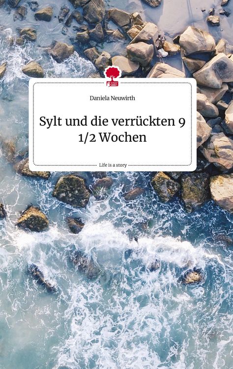 Produktbild: Sylt und die verr&uuml;ckten 9 1/2 Wochen. Life is a Story - story.one