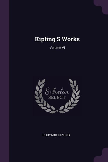Produktbild: Kipling S Works; Volume VI