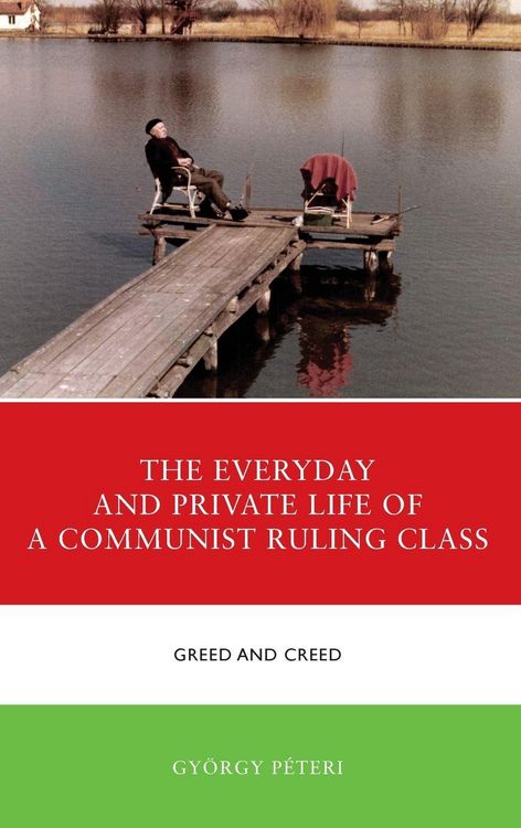 Produktbild: Everyday and Private Life of a Communist Ruling Class