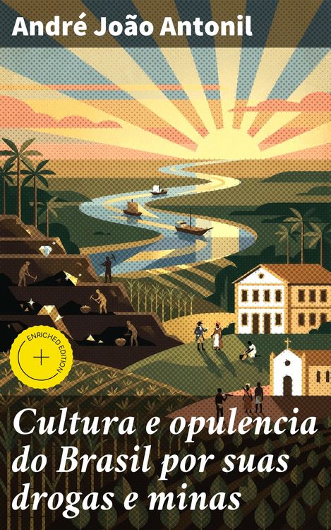 Produktbild: Cultura e opulencia do Brasil por suas drogas e minas