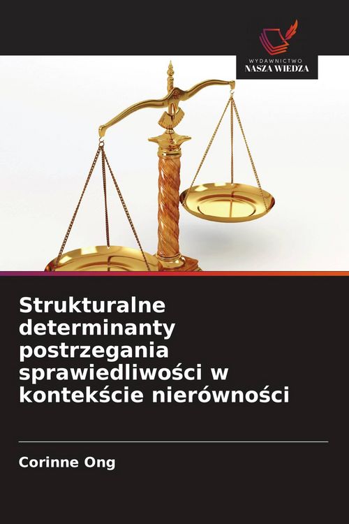 Produktbild: Strukturalne determinanty postrzegania sprawiedliwo&iquest;ci w kontek&iquest;cie nier&oacute;wno&iquest;ci