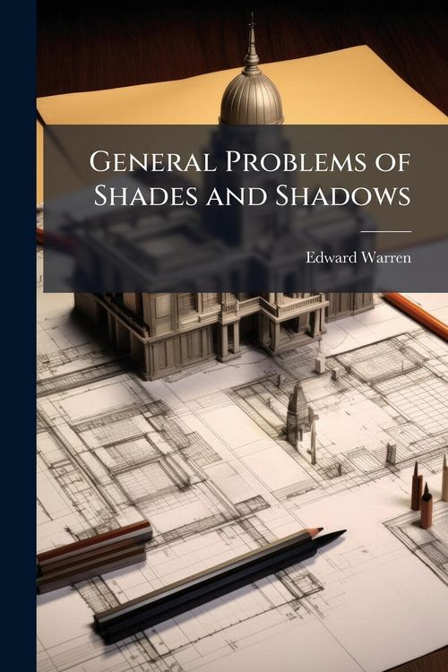 Produktbild: General Problems of Shades and Shadows