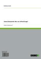 Produktbild: Unterrichtsstunde: Wer war Alfred Krupp?