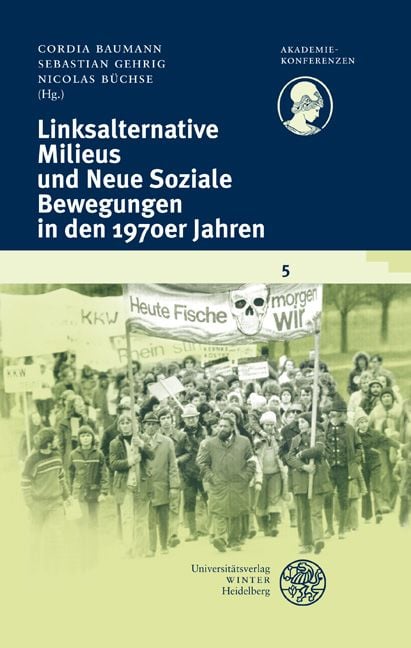 Produktbild: Linksalternative Milieus und Neue Soziale Bewegungen in den 1970er Jahren