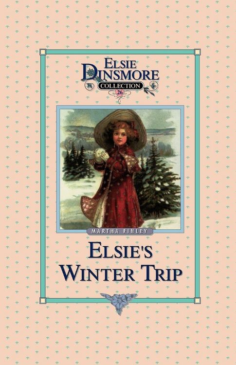 Produktbild: Elsie's Winter Trip, Book 26