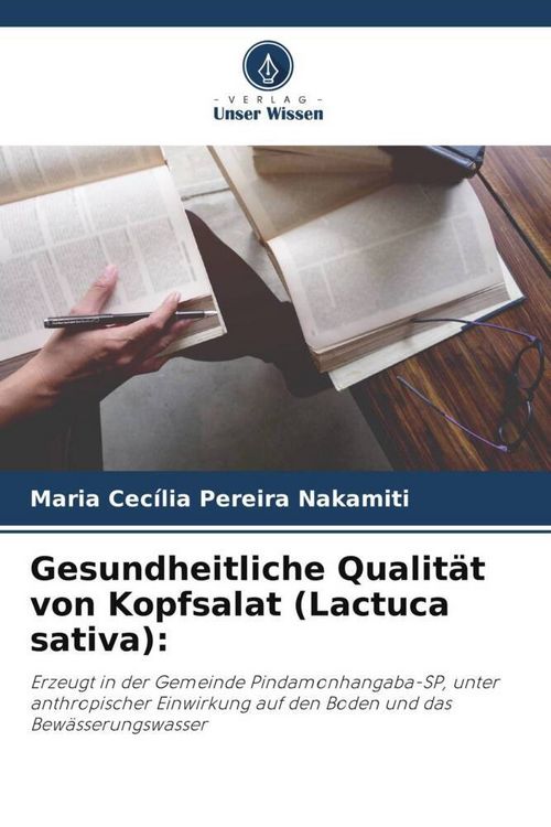 Produktbild: Gesundheitliche Qualit&auml;t von Kopfsalat (Lactuca sativa):