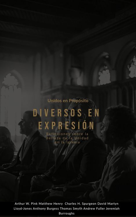 Produktbild: Unidos en Prop&oacute;sito, Diversos en Expresi&oacute;n Reflexiones sobre la Belleza de la Unidad en la Iglesia
