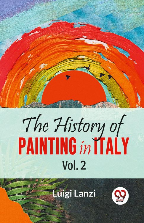 Produktbild: The History Of Painting In Italy Vol. 2