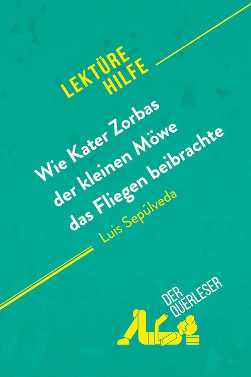 Produktbild: Wie Kater Zorbas der kleinen M&ouml;we das Fliegen beibrachte von Luis Sep&uacute;lveda (Lekt&uuml;rehilfe)
