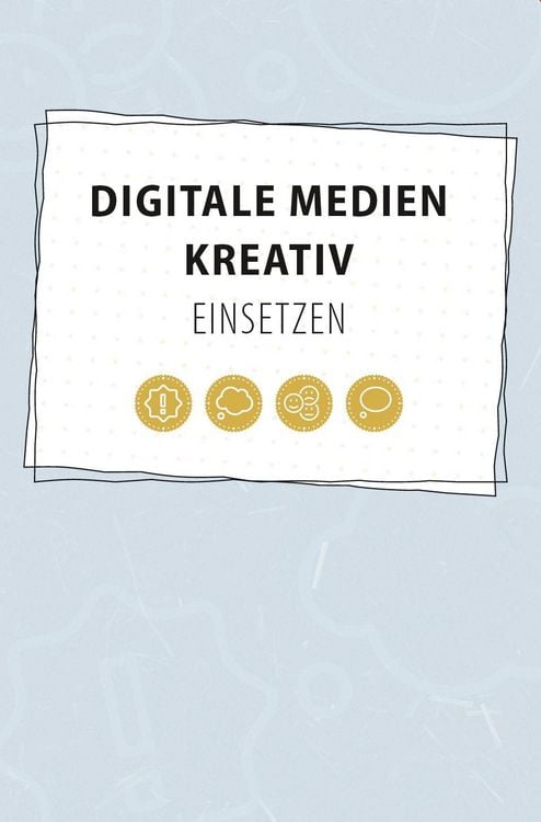 Produktbild: Digitale Medien kreativ einsetzen
