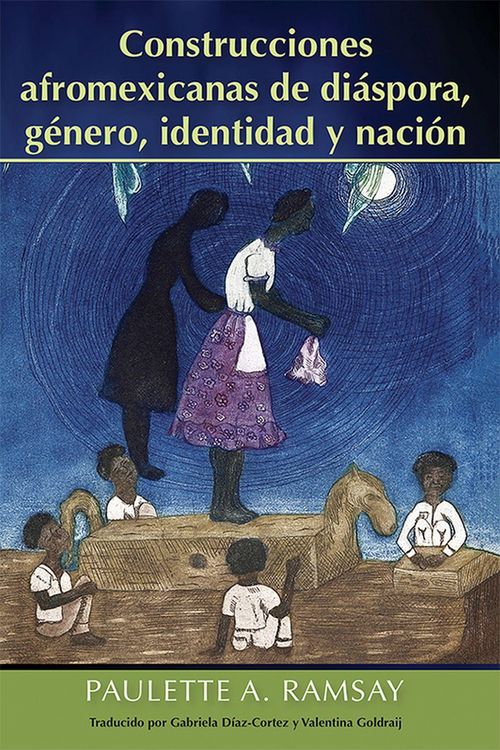 Produktbild: Construcciones Afromexicanas de Di&aacute;spora, G&eacute;nero, Identidad Y Naci&oacute;n