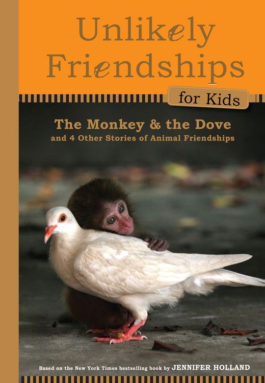 Produktbild: Unlikely Friendships for Kids: The Monkey & the Dove
