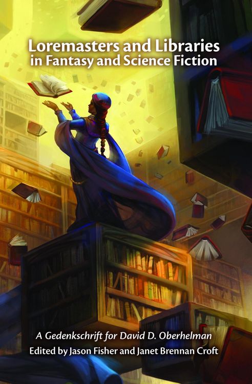 Produktbild: Loremasters and Libraries in Fantasy and Science Fiction: A Gedenkschrift for David D. Oberhelman
