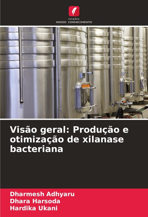 Produktbild: Vis&atilde;o geral: Produ&ccedil;&atilde;o e otimiza&ccedil;&atilde;o de xilanase bacteriana