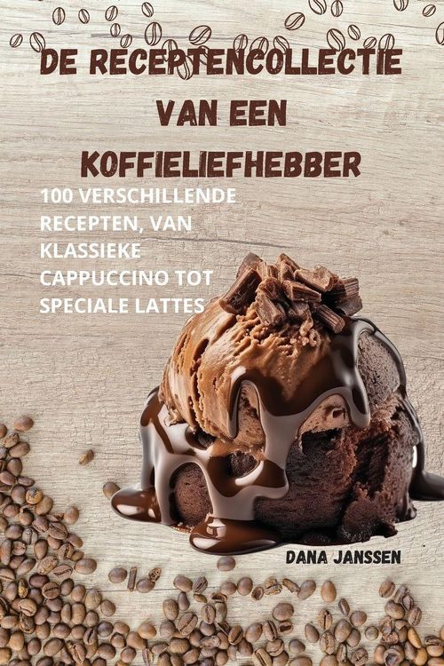 Produktbild: De Receptencollectie Van Een Koffieliefhebber