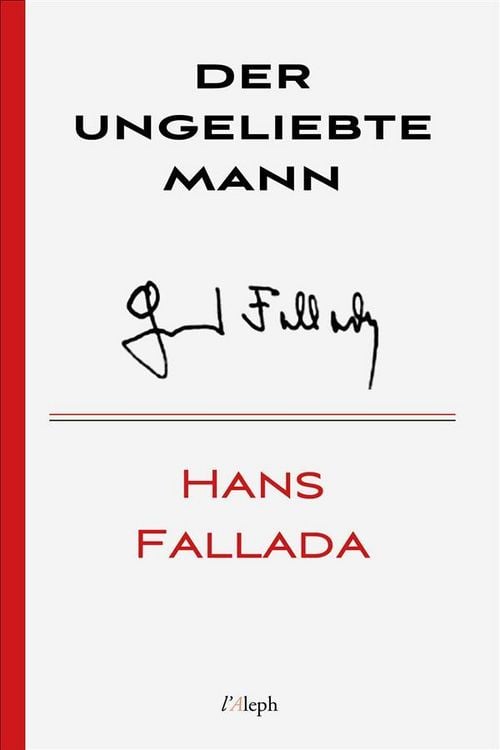Bild vom Artikel Der ungeliebte Mann vom Autor Hans Fallada