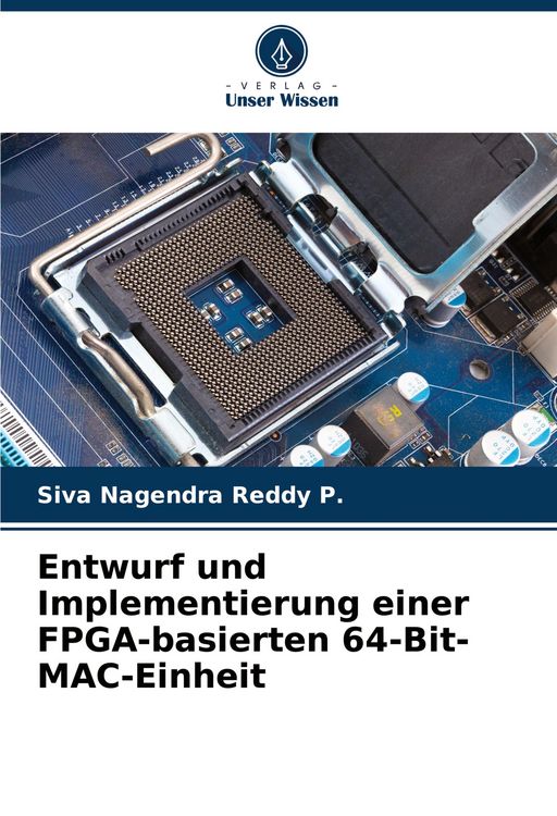 Produktbild: Entwurf und Implementierung einer FPGA-basierten 64-Bit-MAC-Einheit