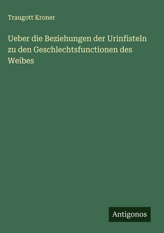 Produktbild: Ueber die Beziehungen der Urinfisteln zu den Geschlechtsfunctionen des Weibes