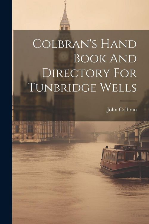 Produktbild: Colbran's Hand Book And Directory For Tunbridge Wells