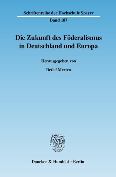 Produktbild: Die Zukunft des F&ouml;deralismus in Deutschland und Europa.