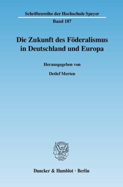 Produktbild: Die Zukunft des Föderalismus in Deutschland und Europa.