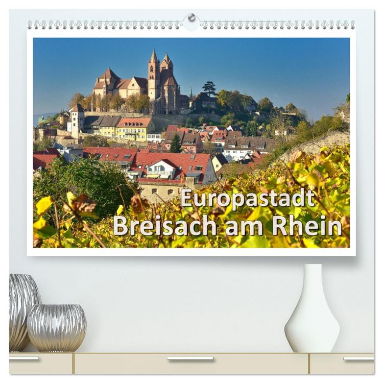 Produktbild: Europastadt Breisach am Rhein (hochwertiger Premium Wandkalender 2026 DIN A2 quer), Kunstdruck in Hochglanz