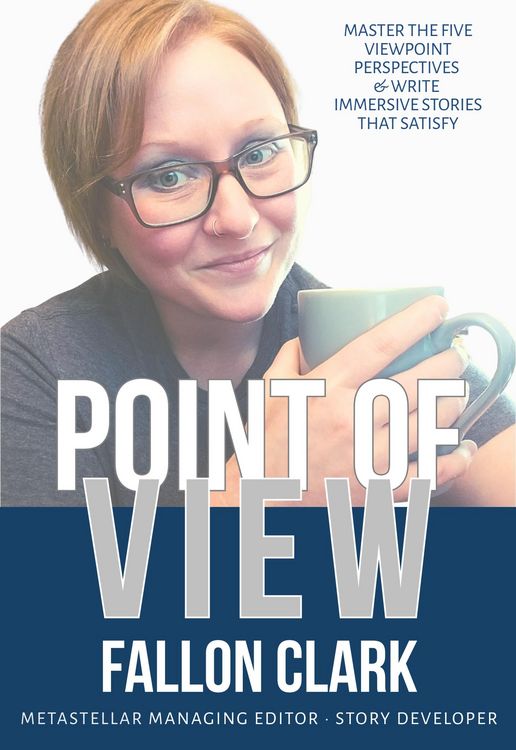 Produktbild: Point of View: Master the five viewpoint perspectives and write stories that satisfy (MetaStellar Writing Guides, #1)