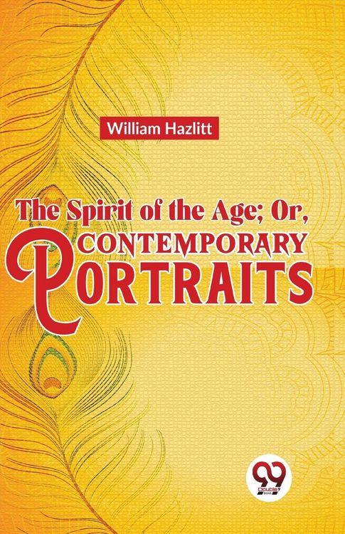 Produktbild: The Spirit of the Age; or, Contemporary Portraits