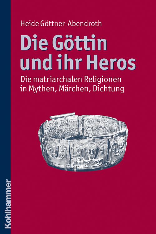 Produktbild: Die G&ouml;ttin und ihr Heros