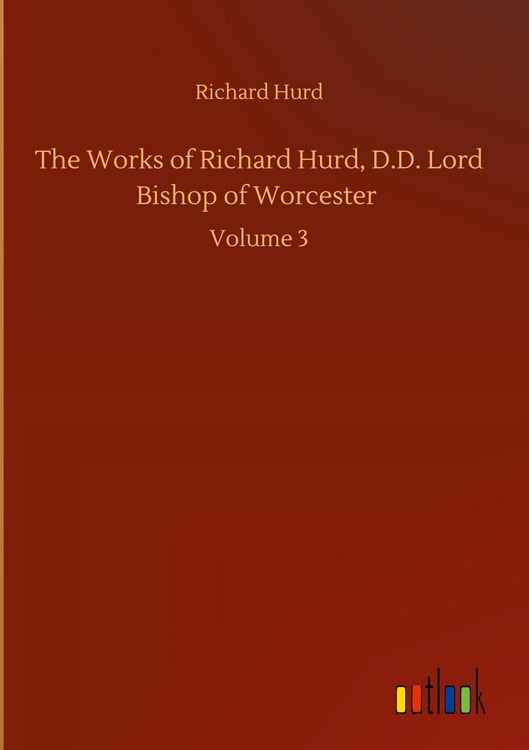 Produktbild: The Works of Richard Hurd, D.D. Lord Bishop of Worcester