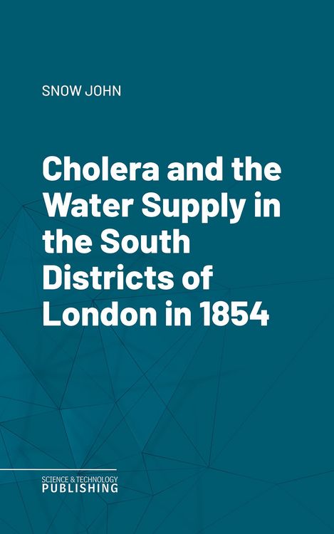 Produktbild: Cholera and the Water Supply in the South Districts of London in 1854