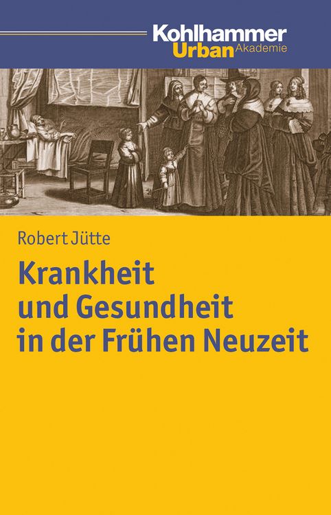 Produktbild: Krankheit und Gesundheit in der Fr&uuml;hen Neuzeit