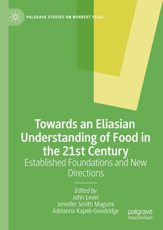 Produktbild: Towards an Eliasian Understanding of Food in the 21st Century