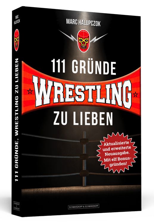 Produktbild: 111 Gr&uuml;nde, Wrestling zu lieben - Erweiterte Neuausgabe mit 11 Bonusgr&uuml;nden!