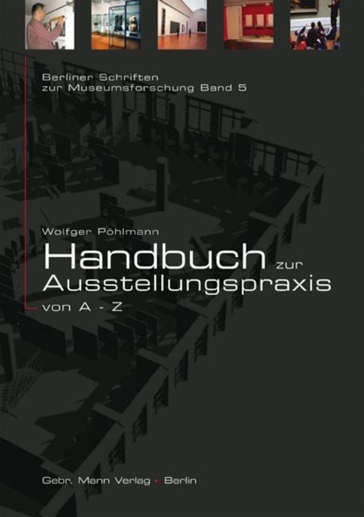 Bild vom Artikel Handbuch zur Ausstellungspraxis von A - Z vom Autor Wolfger Pöhlmann