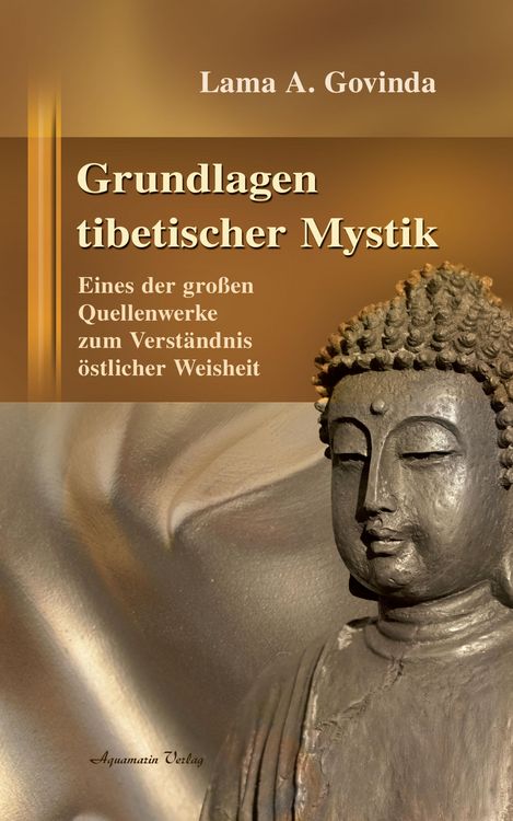 Produktbild: Grundlagen tibetischer Mystik: Eines der gro&szlig;en Quellenwerke zum Verst&auml;ndnis &ouml;stlicher Weisheit