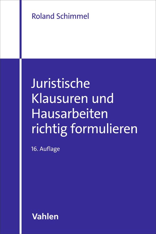 Produktbild: Juristische Klausuren und Hausarbeiten richtig formulieren