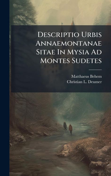 Produktbild: Descriptio Urbis Annaemontanae Sitae In Mysia Ad Montes Sudetes