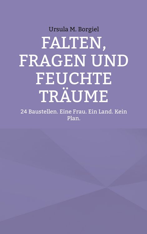 Produktbild: Falten, Fragen und feuchte Tr&auml;ume