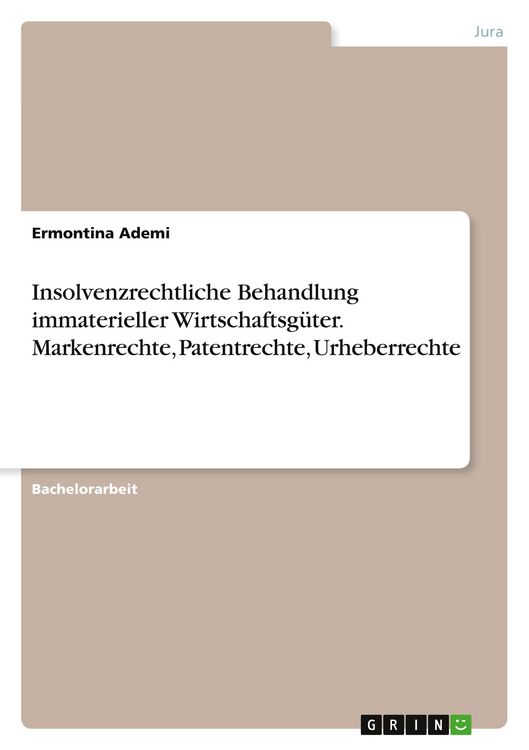 Produktbild: Insolvenzrechtliche Behandlung immaterieller Wirtschaftsg&uuml;ter. Markenrechte, Patentrechte, Urheberrechte